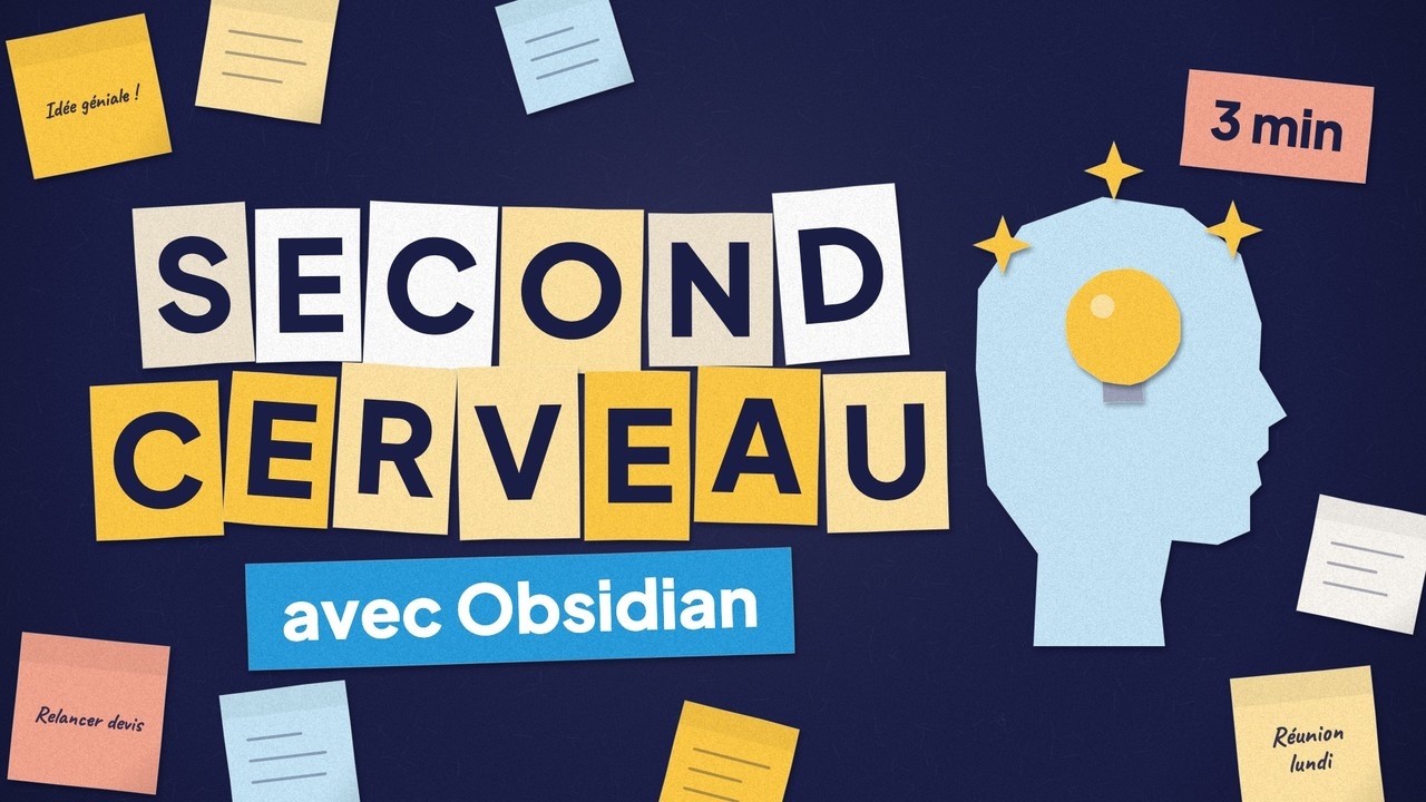 Obsidian : créer son second cerveau, expliqué en 3 minutes